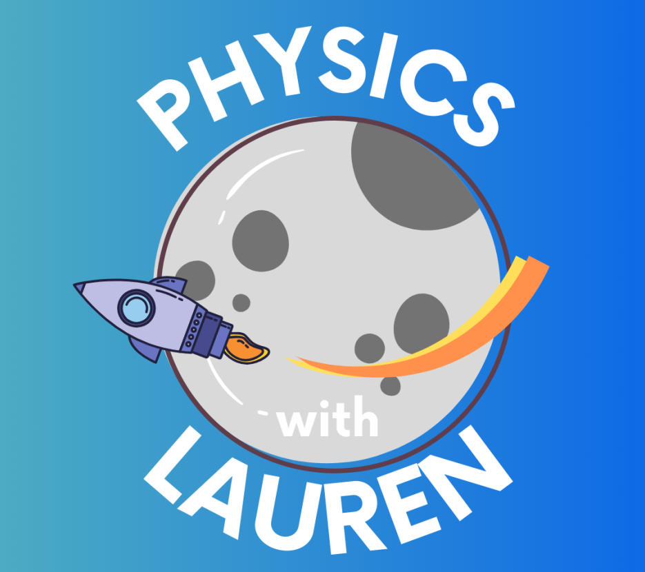 Physics with Lauren